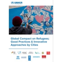 Global Compact on Refugees: Good Practices &amp; Innovative Approaches by Cities cover