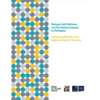 Refugee Self-Reliance and the Global Compact on Refugees - Unpacking Barriers and Opportunities for Success cover