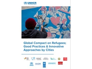 Global Compact on Refugees: Good Practices &amp; Innovative Approaches by Cities cover